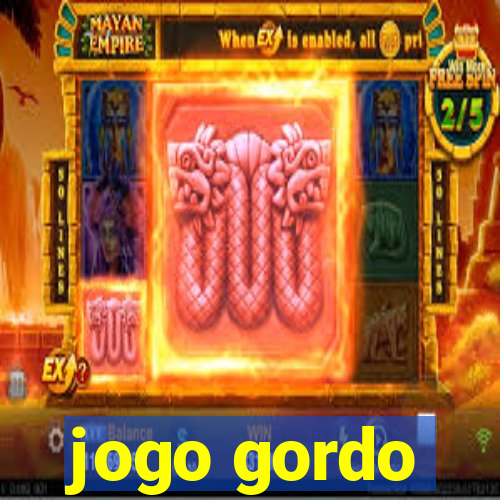 jogo gordo